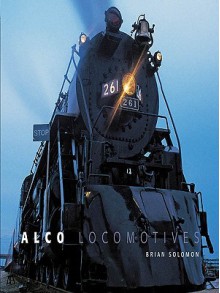 Alco Locomotives - Brian Solomon