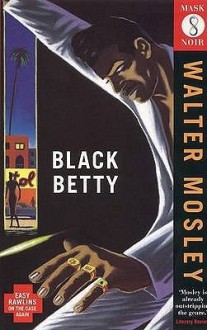 Black Betty (Mask Noir) - Walter Mosley