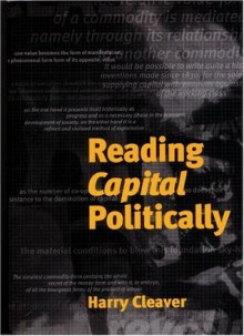 Reading Capital Politically - Harry Cleaver