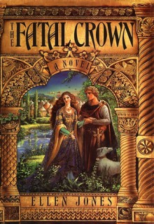 The Fatal Crown - Ellen Jones