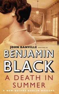 Death In Summer (Quirke 4) - Benjamin Black