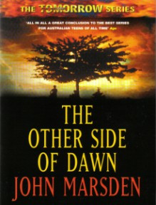 The Other Side Of Dawn (Tomorrow #7) - John Marsden