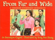 From Far and Wide: A Canadian Citizenship Scrapbook - Jo Bannatyne-Cugnet, Song Nan Zhang
