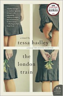 The London Train - Tessa Hadley