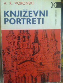 Književni portreti - A. K. Voronski