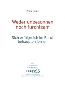 Weder Unbesonnen Noch Furchtsam - Peter Engel