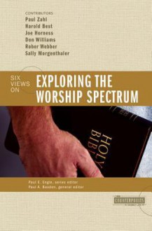 Exploring the Worship Spectrum - Paul Basden