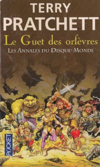 Le guet des orfèvres - Terry Pratchett, Patrick Couton