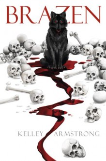 Brazen - Kelley Armstrong