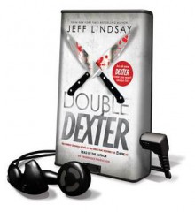 Double Dexter [With Earbuds] - Jeff Lindsay