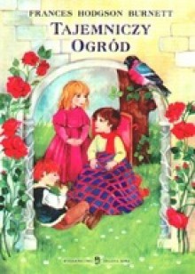 Tajemniczy ogród - Frances Hodgson Burnett