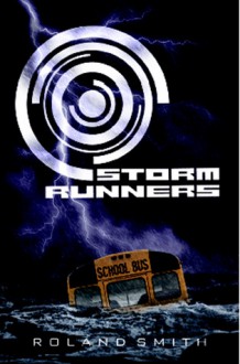 Storm Runners - Roland Smith, Ramon De Ocampo