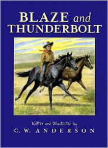 Blaze and Thunderbolt - C.W. Anderson