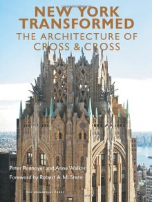 The Architecture of Cross & Cross - Peter Pennoyer, Anne Walker, Robert A. M. Stern