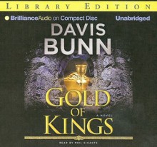 Gold of Kings - Davis Bunn, Phil Gigante