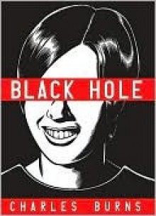 Black Hole Black Hole - Charles Burns