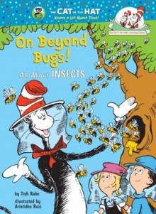 On Beyond Bugs: All About Insects - Tish Rabe, Aristides Ruiz