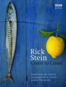 Rick Stein's Coast to Coast - Rick Stein