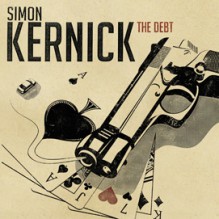 The Debt - Simon Kernick, Burn Gorman