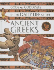 Gods and Goddesses in the Daily Life of the Ancient Greeks - Fiona MacDonald