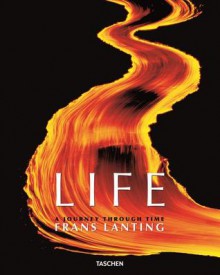 Frans Lanting: LIFE - Frans Lanting, Christine Eckstrom