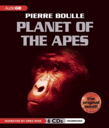 Planet of the Apes - Pierre Boulle, Greg Wise