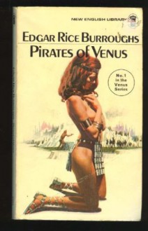 Pirates of Venus - Edgar Rice Burroughs