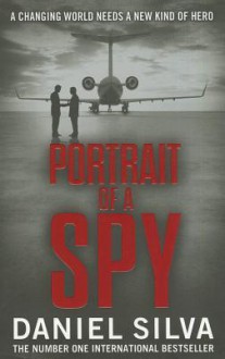 Portrait of a Spy - Daniel Silva