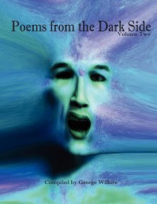 Poems from the Dark Side (Volume Two) - Jan Turner-Jones, Travis I. Sivart, Christopher Hivner