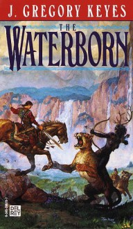 The Waterborn - Greg Keyes, J. Gregory Keyes