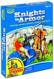 Knights in Armor Fun Kit - Dover Publications Inc.