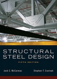 Structural Steel Design (5th Edition) - Jack C. McCormac