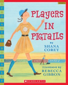 Players In Pigtails - Shana Corey