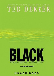 Black: The Birth of Evil - Ted Dekker, Rob Lamont