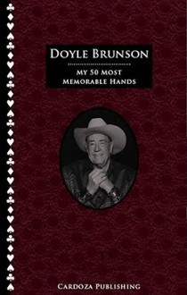 My 50 Most Memorable Hands - Doyle Brunson