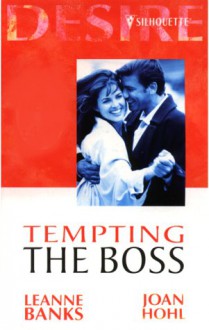 Tempting the Boss - Leanne Banks, Joan Hohl