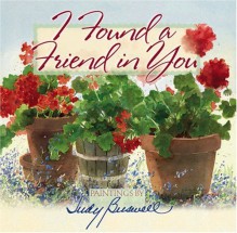 I Found a Friend in You - Judy Buswell