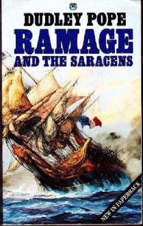 Ramage & the Saracens (The Lord Ramage Novels, #17) - Dudley Pope