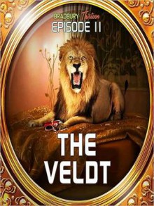 The Veldt: Bradbury Thirteen Series, Episode 11 (MP3 Book) - Ray Bradbury