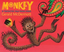 Monkey: A Trickster Tale from India - Gerald McDermott