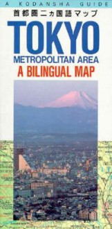 Tokyo Metropolitan Area a Bilingual Map: A Kodansha Guide - Kodansha International