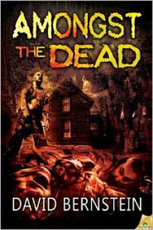 Amongst the Dead - David Bernstein