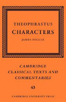 Theophrastus: Characters - Theophrastus, James Diggle