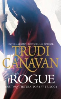 The Rogue (The Traitor Spy Trilogy) - Trudi Canavan