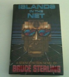 Islands in the Net - Bruce Sterling