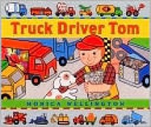 Truck Driver Tom - Monica Wellington