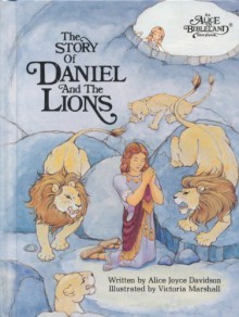 The Story of Daniel and the Lions - Alice Joyce Davidson