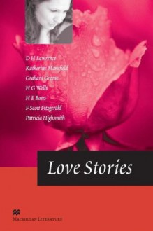 Love Stories (Macmillan Readers) - Graham Greene, H.G. Wells, Katherine Mansfield, H.E. Bates, F. Scott Fitzgerald