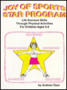 Joy of Sports: Star Program: Life Success Skills Through Physical Activities for Children Ages 5-8 - Frank Alexander