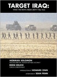 Target Iraq: What the News Media Didn't Tell You - Norman Solomon, Reese Erlich, Sean Penn, Howard Zinn